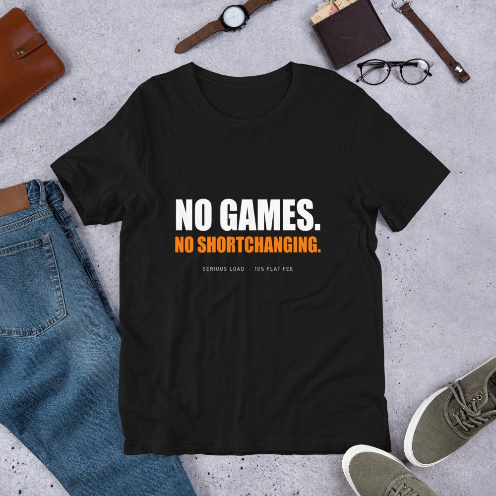 Serious Load No Games Tee Front