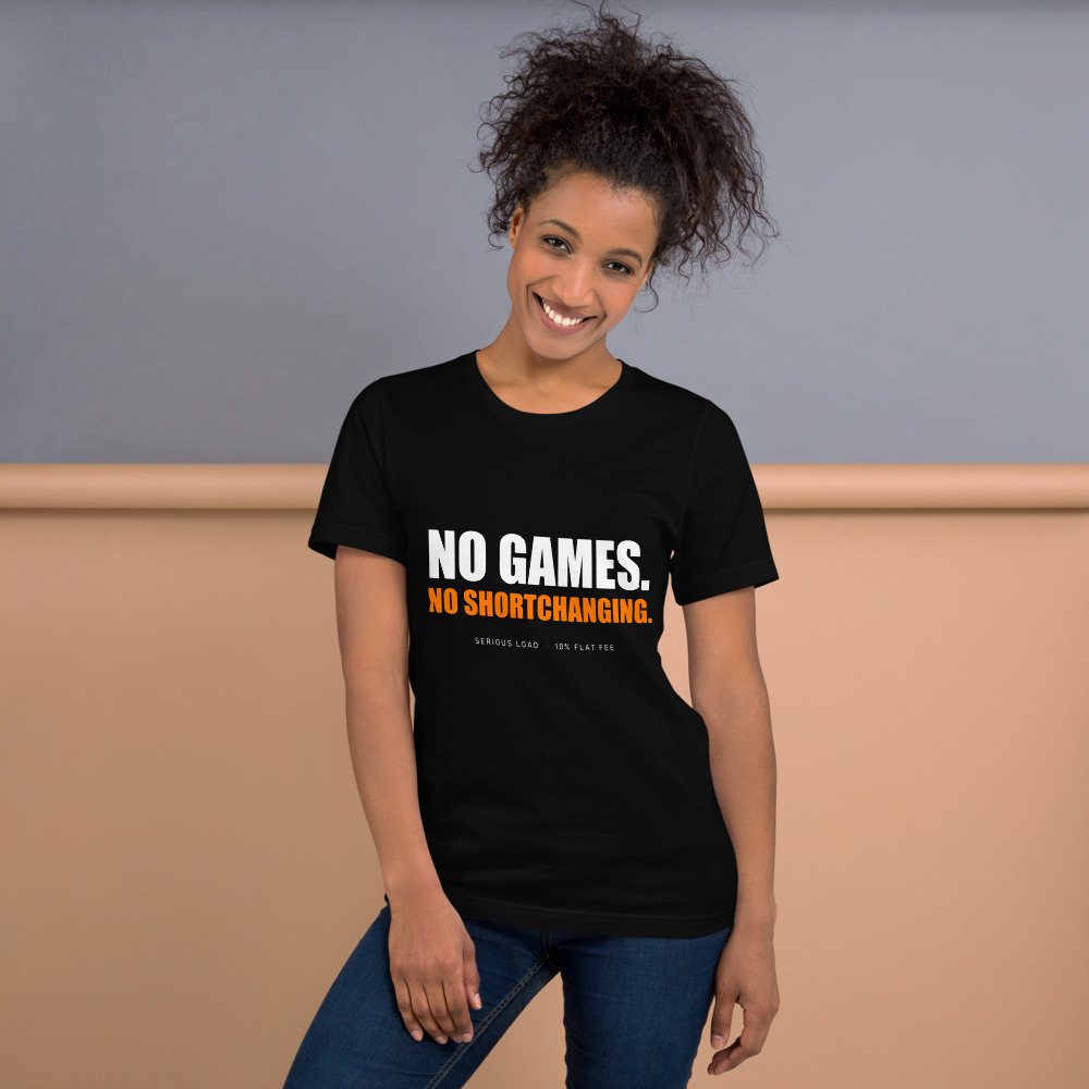 Serious Load No Games Tee Front