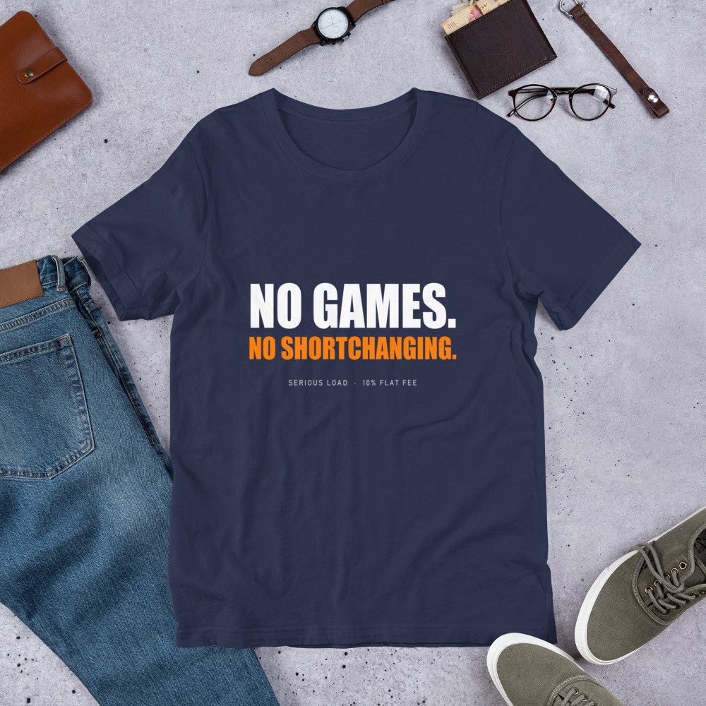 Serious Load No Games Tee Front