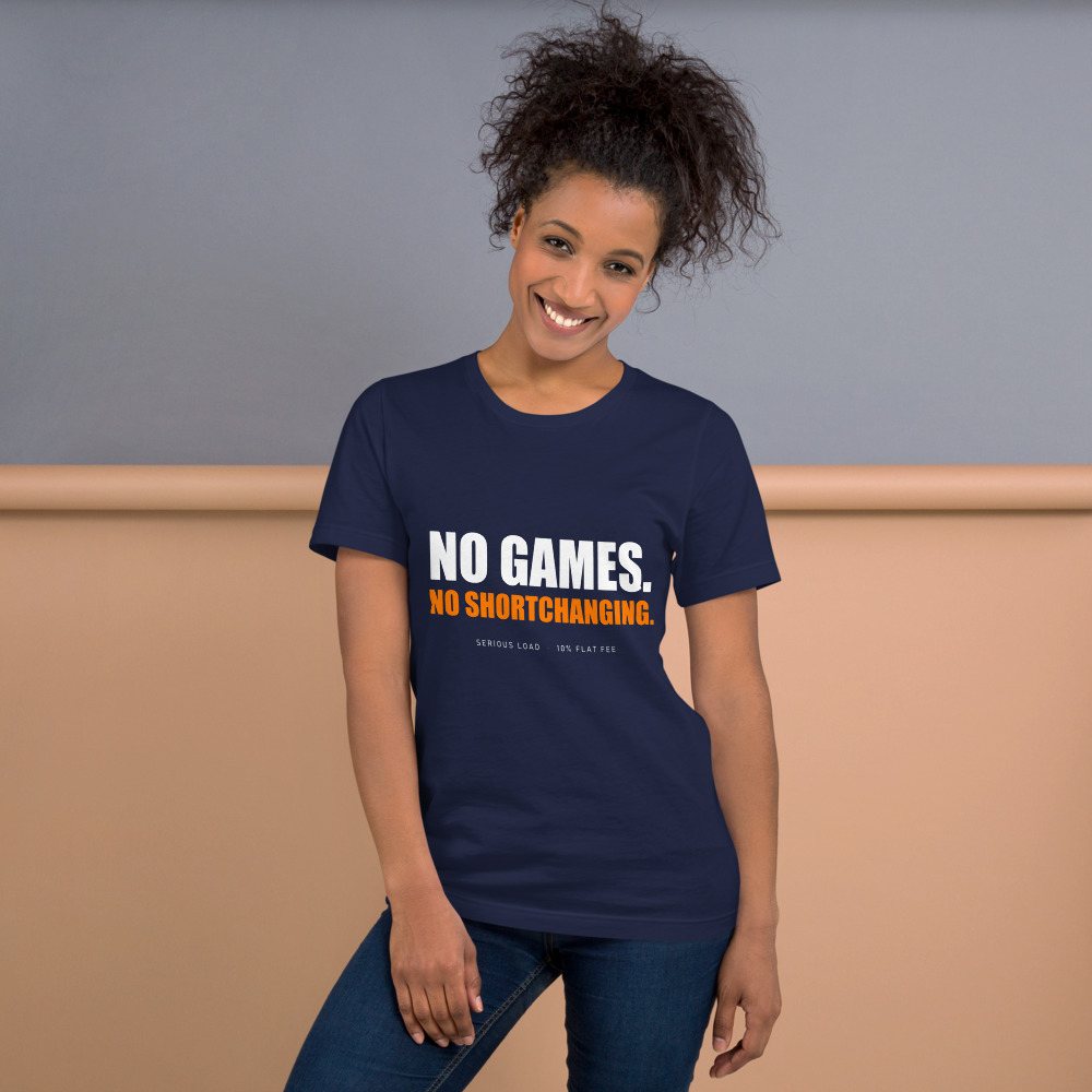 Serious Load No Games Tee Front