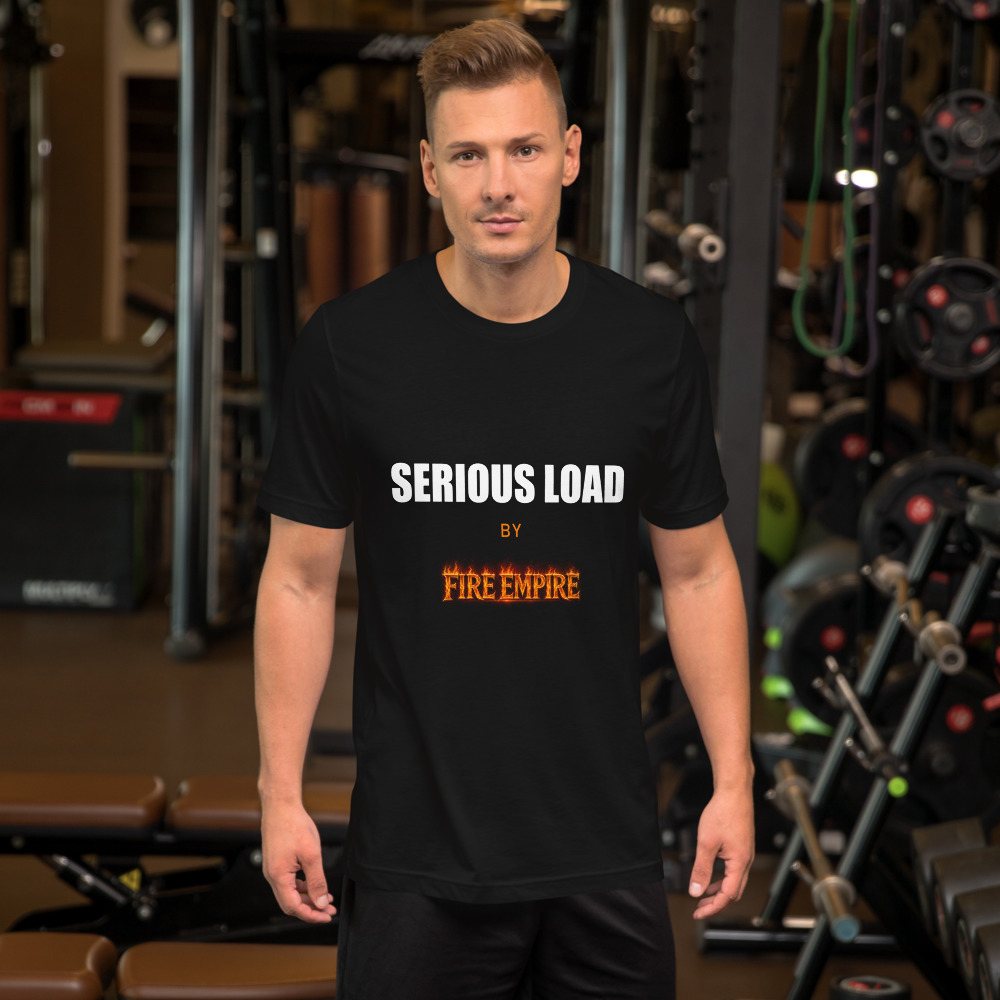 Serious Load By Fire Empire Tee