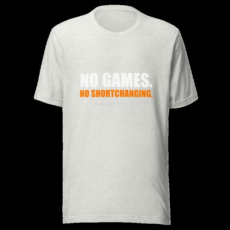 Serious Load No Games Tee Ash