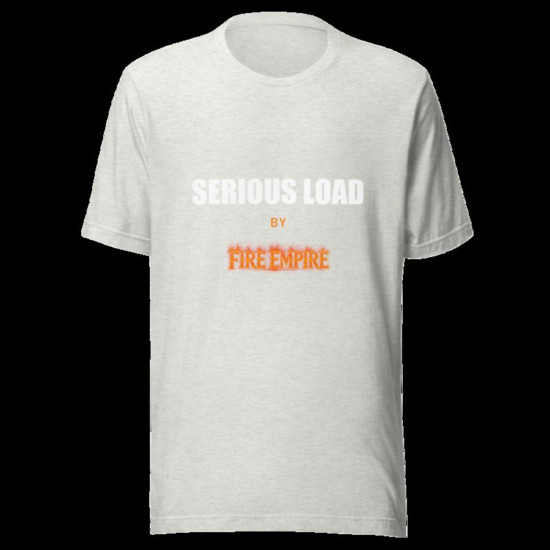 Serious Load By Fire Empire Tee Ash