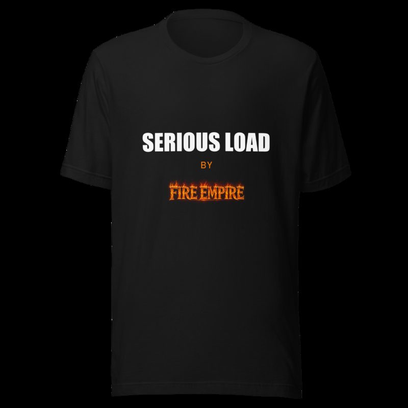 Serious Load By Fire Empire Tee Black