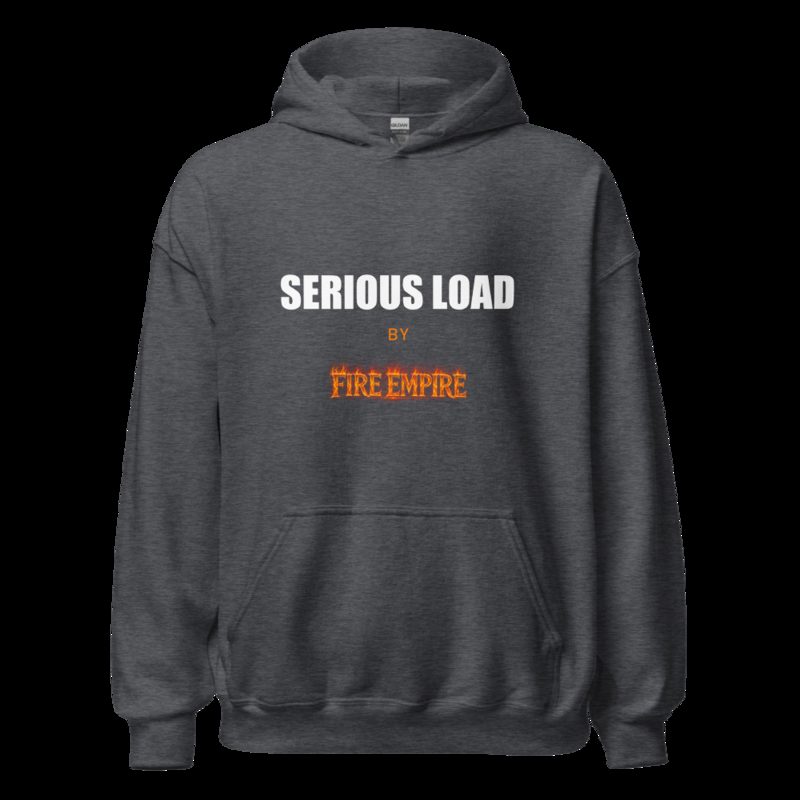 Serious Load By Fire Empire Hoodie Dark Heather
