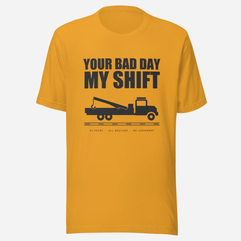 Serious Load Your Bad Day, My Shift Van Division Tee