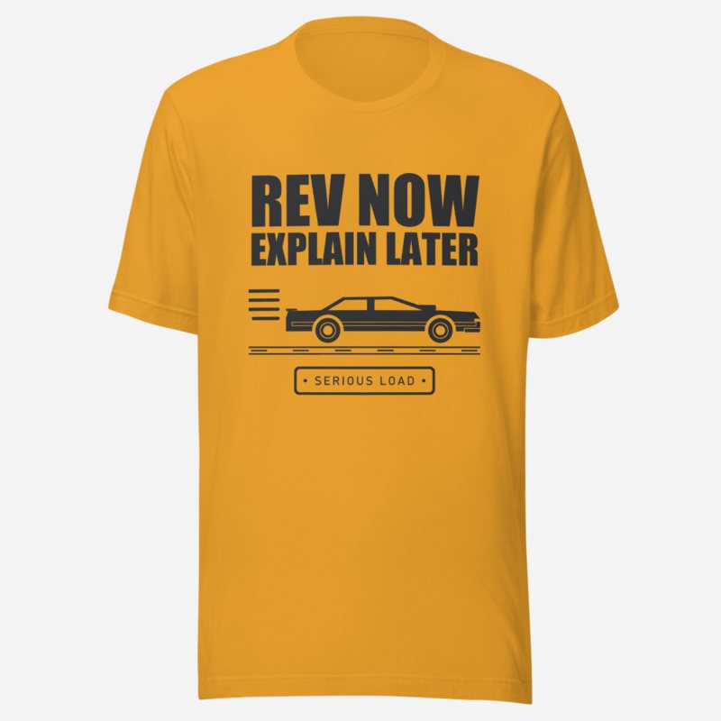 Serious Load Rev Now, Explain Later Van Division Tee